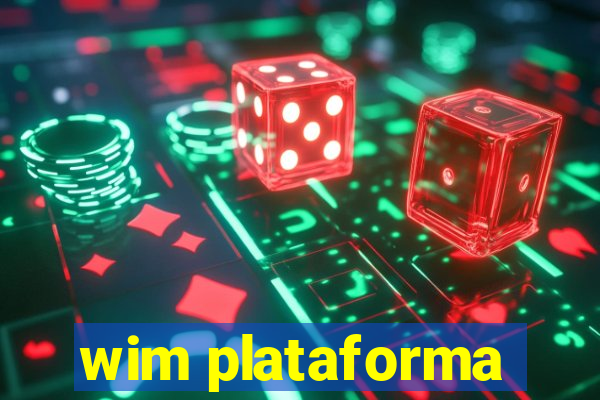 wim plataforma